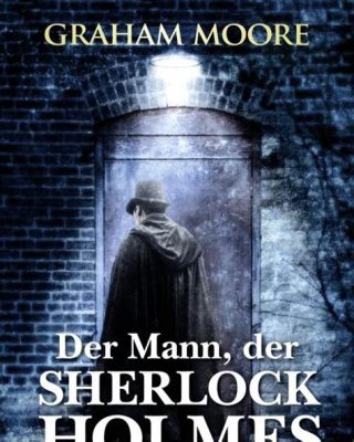  Sherlock Holmes - Krimi-Genies im viktorianischen London!